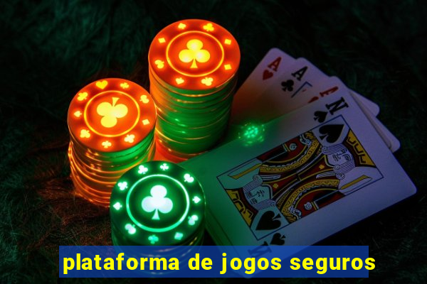 plataforma de jogos seguros